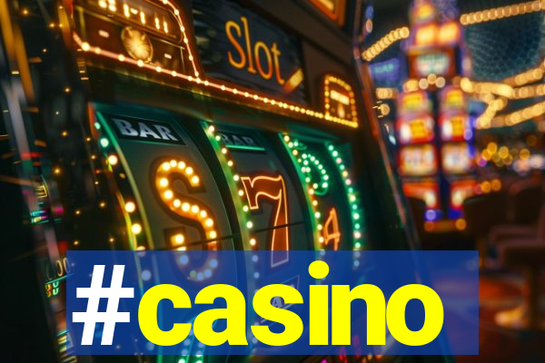 #casino