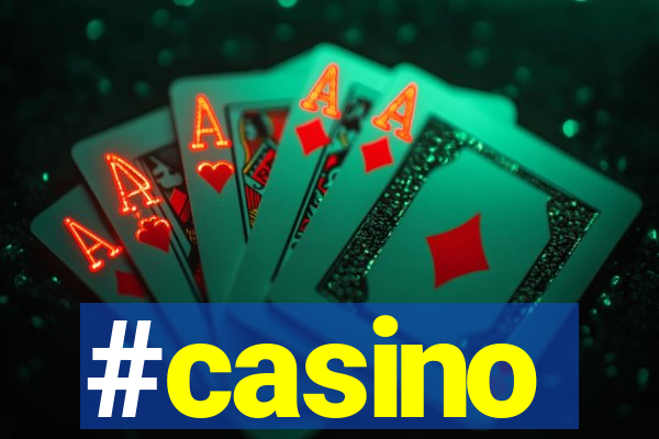 #casino