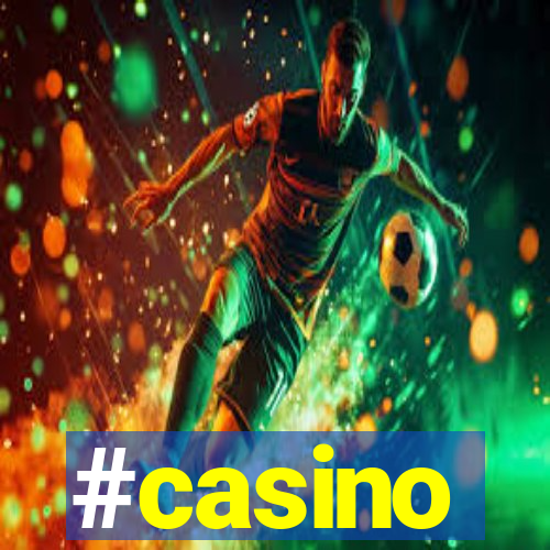 #casino