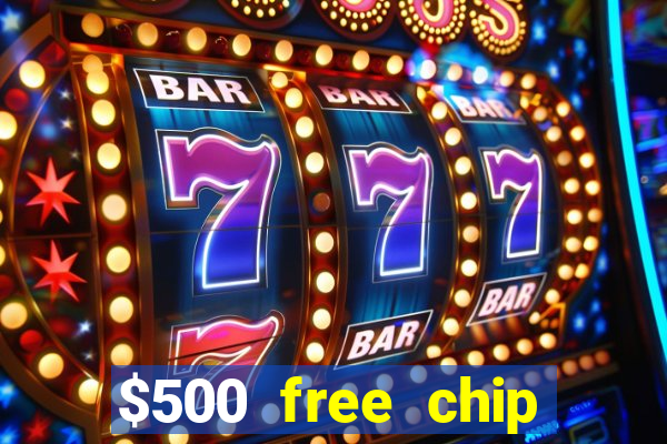 $500 free chip posh casino