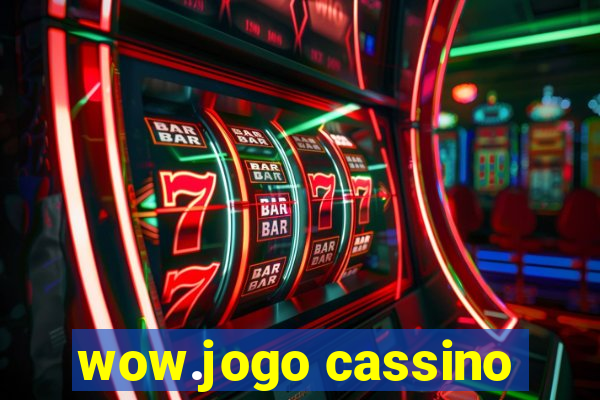 wow.jogo cassino