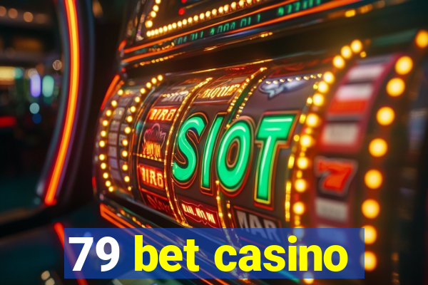 79 bet casino