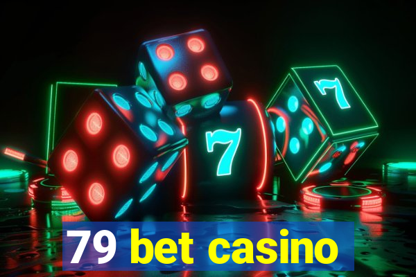 79 bet casino