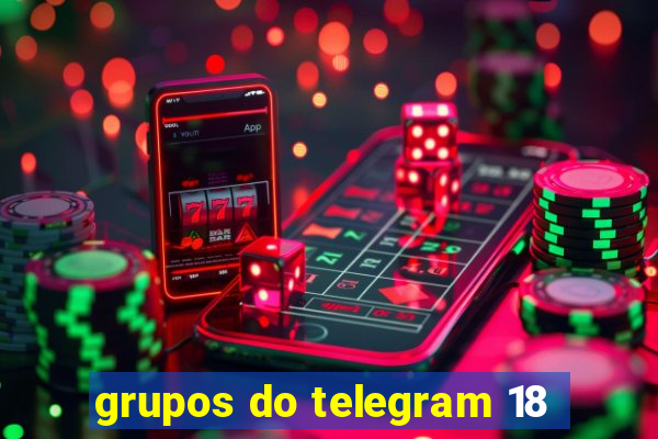 grupos do telegram 18