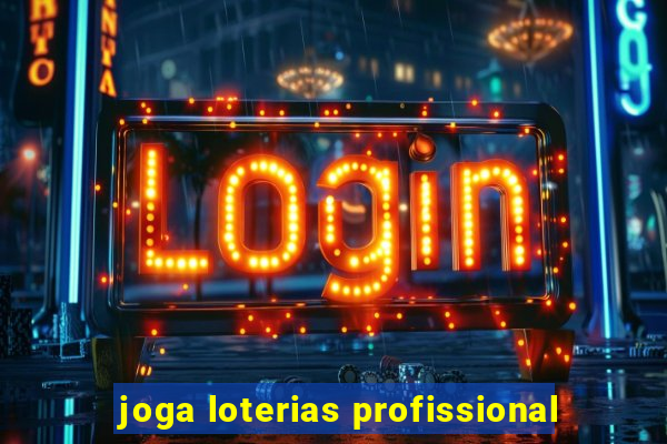 joga loterias profissional