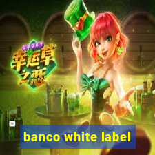 banco white label