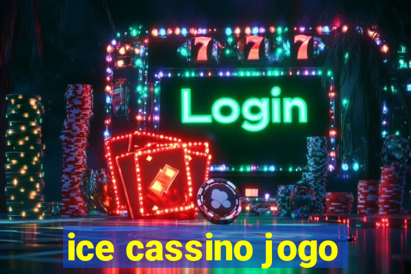 ice cassino jogo