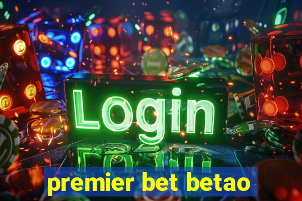 premier bet betao