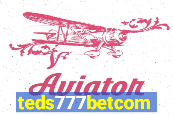 teds777betcom