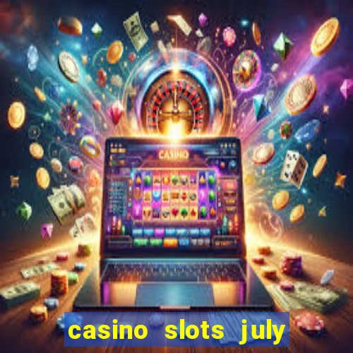 casino slots july 4th gift