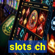 slots ch