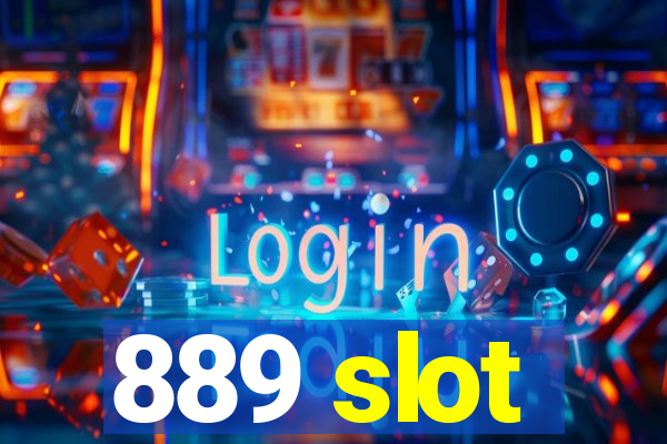 889 slot