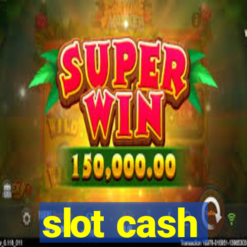 slot cash