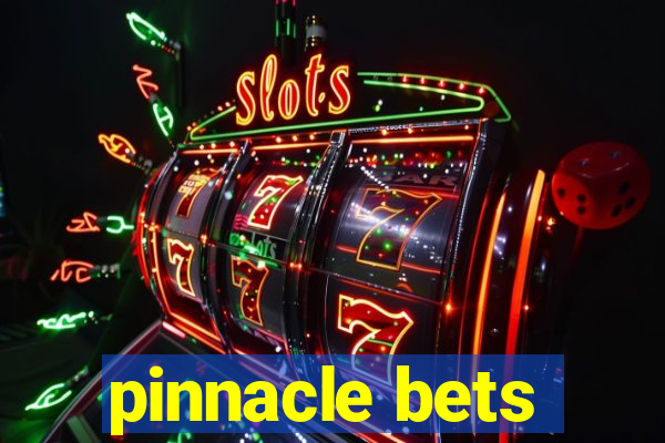 pinnacle bets