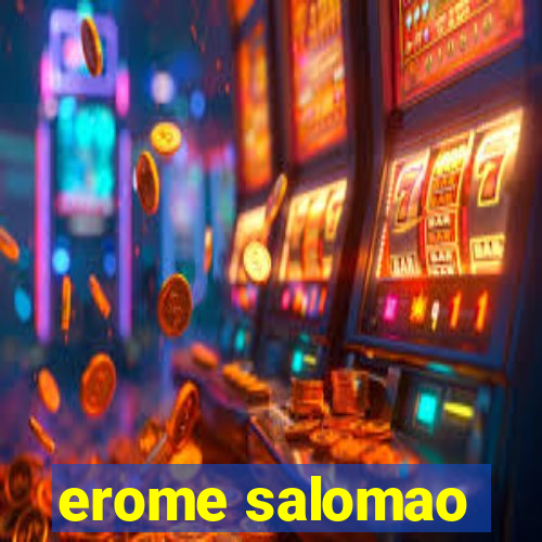 erome salomao