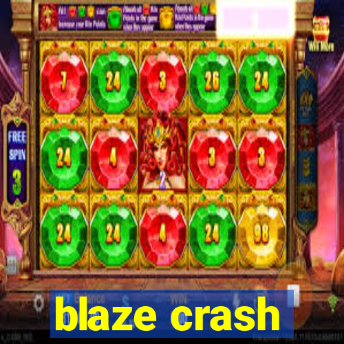 blaze crash