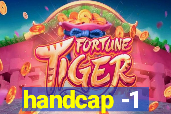 handcap -1