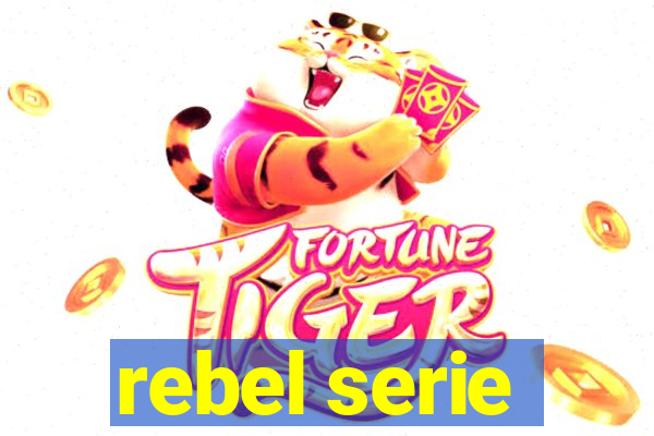 rebel serie