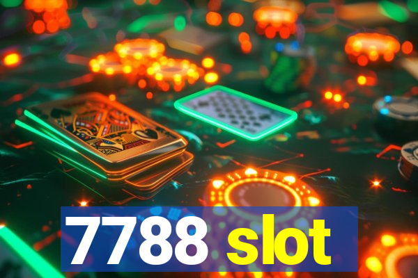 7788 slot