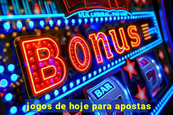 jogos de hoje para apostas