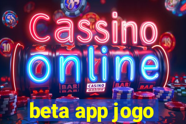 beta app jogo