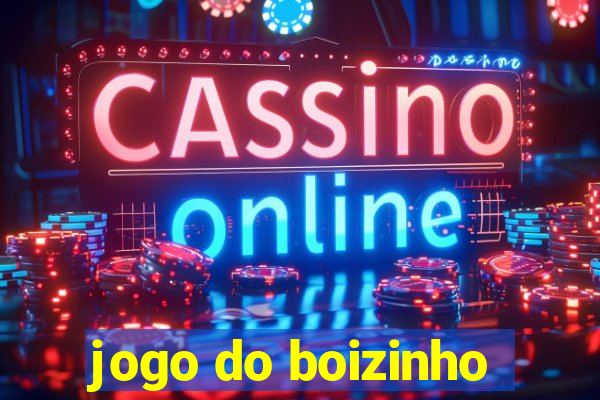 jogo do boizinho