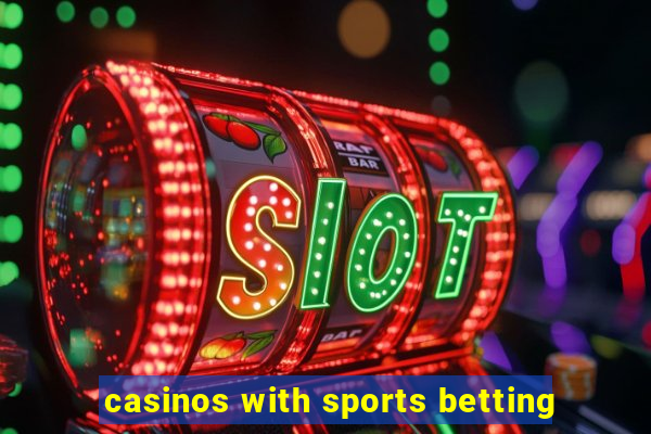 casinos with sports betting