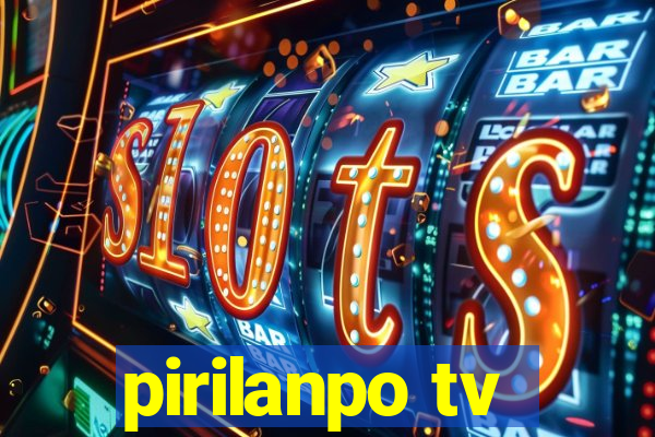 pirilanpo tv