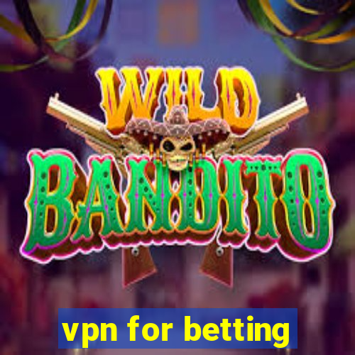 vpn for betting