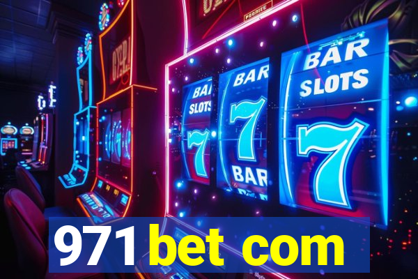 971 bet com