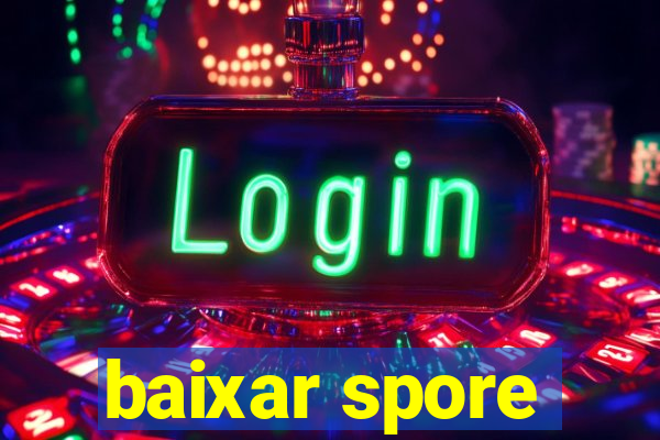 baixar spore