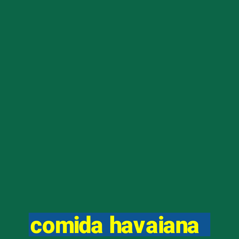 comida havaiana