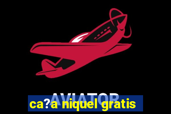 ca?a niquel gratis