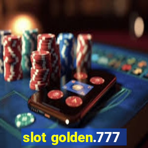 slot golden.777