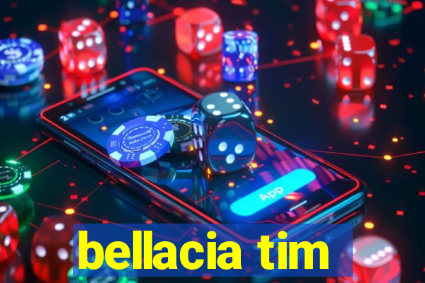 bellacia tim