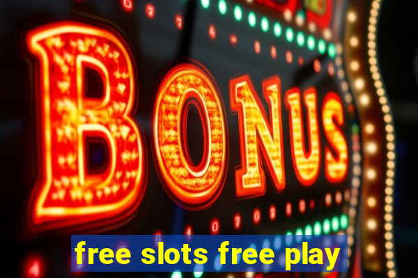 free slots free play