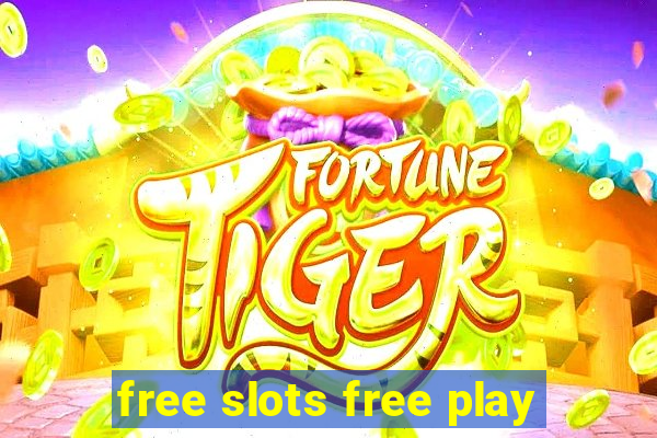 free slots free play