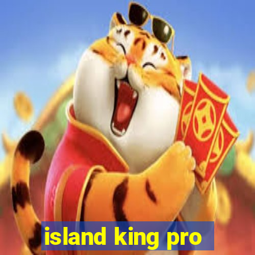 island king pro