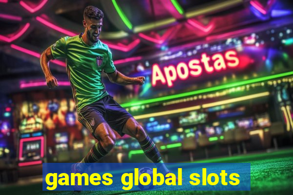 games global slots