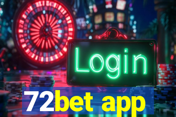 72bet app