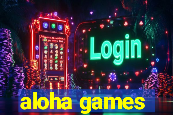 aloha games