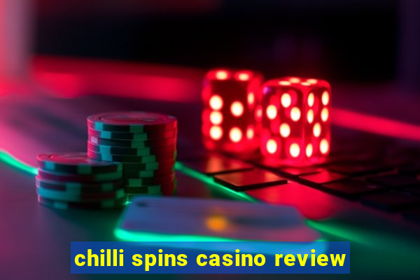 chilli spins casino review