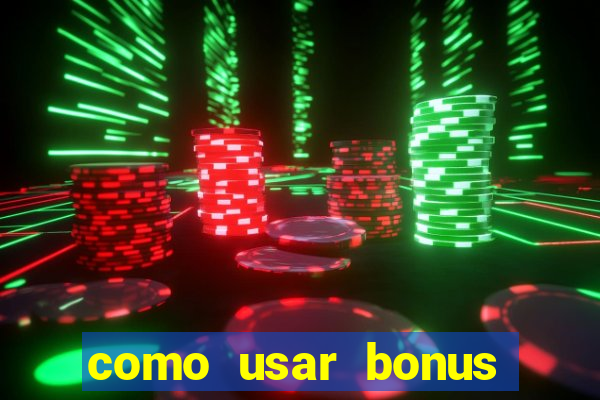 como usar bonus esportes estrela bet