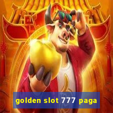 golden slot 777 paga