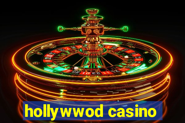 hollywwod casino