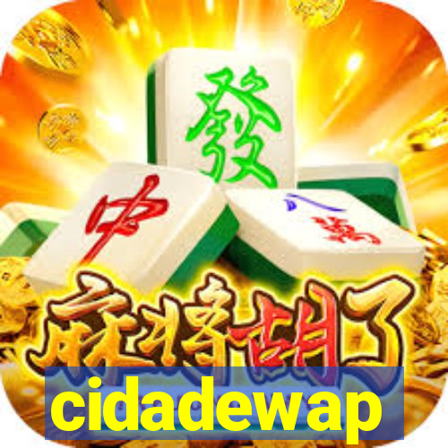 cidadewap