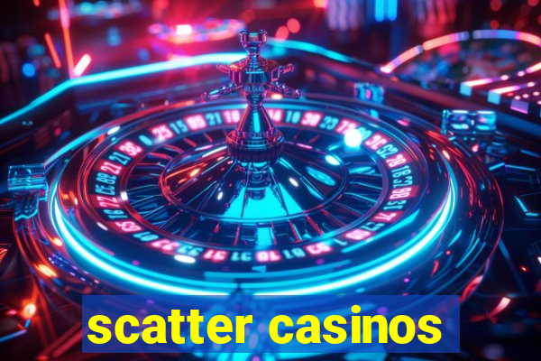 scatter casinos