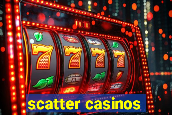 scatter casinos