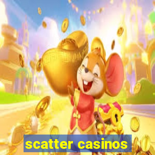 scatter casinos