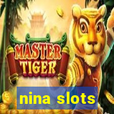 nina slots